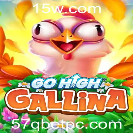 57Qbet - Descubra o Fascinante Mundo de GoHighGallina