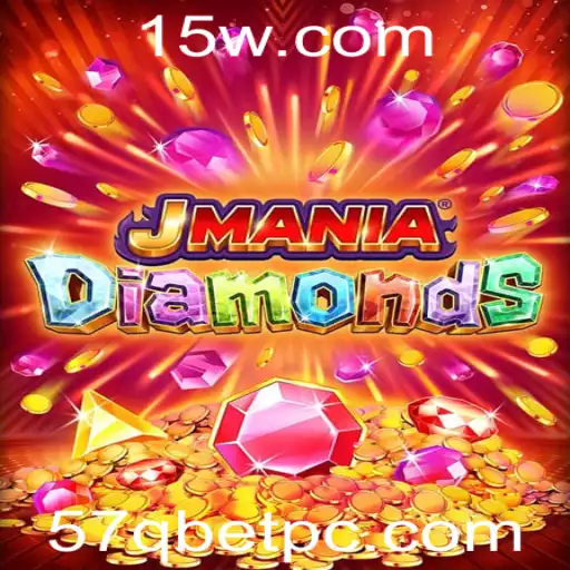 57Qbet - Descobrindo o Mundo de JManiaDiamonds