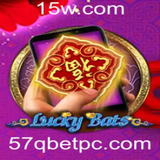 57Qbet - Descubra o Fascinante Jogo LuckyBatsM e a Palavra-Chave Secreta 57Qbet