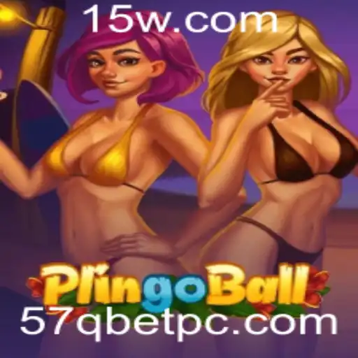 Descubra Plingoball: O Jogo que Está Revolucionando o Entretenimento através de 57Qbet