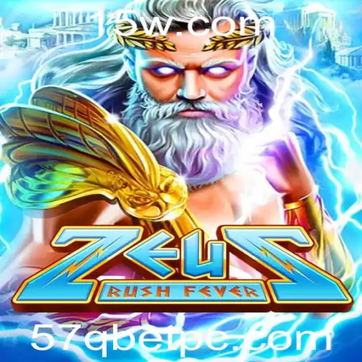 57Qbet - Explorando ZeusRushFever: Uma Nova Onda de Emoção nos Jogos Online